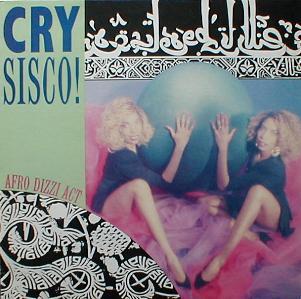 Cry Sisco ! - Afro Dizzy Act