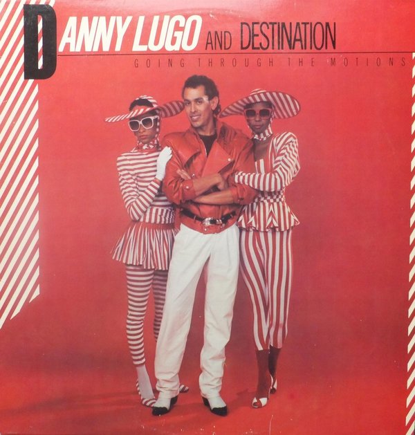 Danny Lugo And Destination - Going Through The Motions ( MINT )