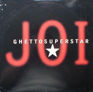 Joi - Ghetto Superstar ( PROMO ) ( MINT )