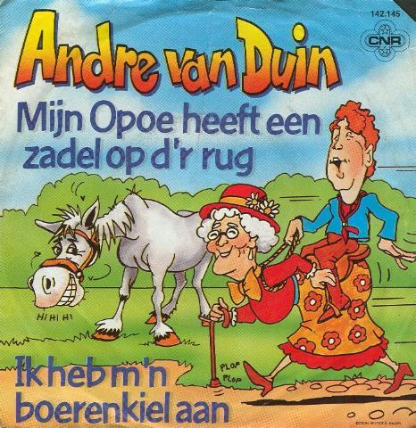 André van Duin - Mijn Opoe Heeft Een Zadel Op D'r Rug
