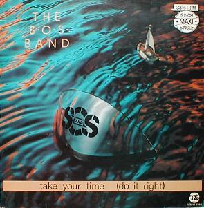 S.O.S. Band, The - Take Your Time ( Do It Right )