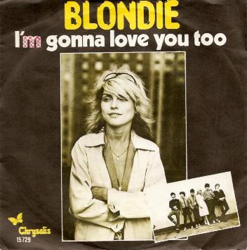Blondie - I'm Gonna Love You To