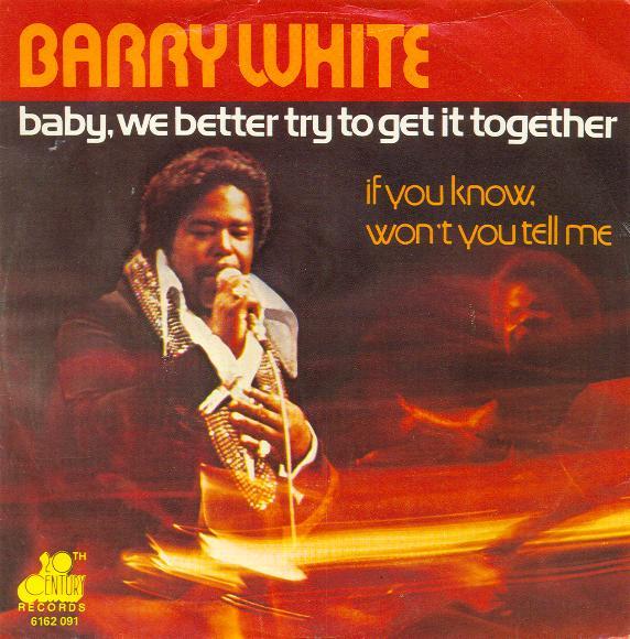 Barry White - Baby, We Better Try To Get It Together