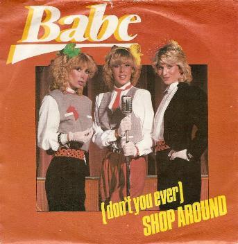Babe - ( Don't You Ever ) Shop Around