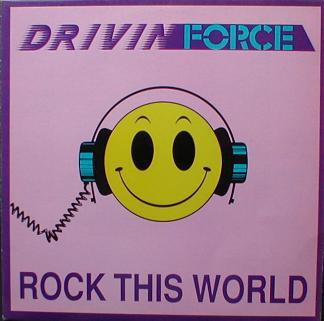 Drivin' Force - Rock This World ( MINT )