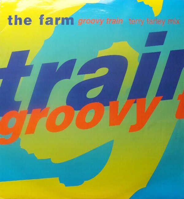 Farm, The - Groovy Train ( Terry Farley Mix )