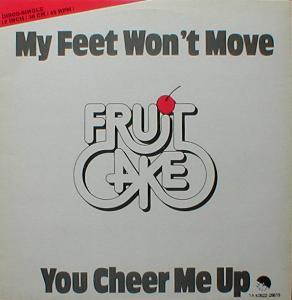 Fruitcake - My Feet Won't Move ( MINT )
