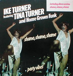 Ike Turner Feat. Tina Turner & Home Grown Funk - Shame, Shame, Shame ( MINT )