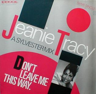 Jeanie Tracy - Don't Leave Me This Way ( A Sylvester Mix )