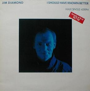 Jim Diamond - I Should Have Known Better ( MINT )