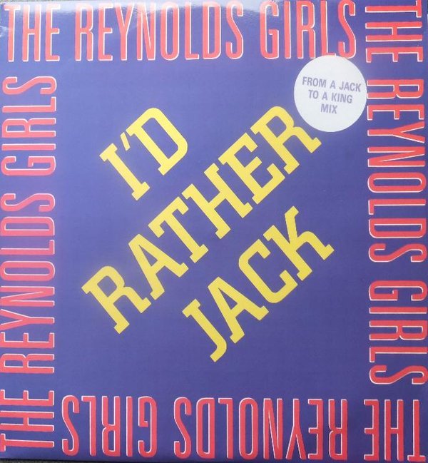 Reynolds Girls, The - I'd Rather Jack