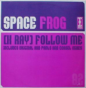 Space Frog - ( X-Ray ) Follow Me ( MINT )