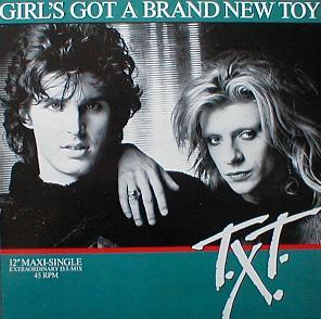 T.X.T. - Girl's Got A Brand New Toy ( Extraordinary D.J.-Mix ) ( MINT )