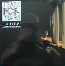 Tears For Fears - I Believe ( A Soulful Re-Recording ) ( MINT )
