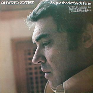 Alberto Cortez - Soy Un Charlatán De Feria