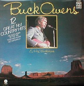 Buck Owens And His Buckaroos - The No. 1 Country Hits Of Buck Owens And His Buckaroos