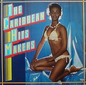 Various - The Caribbean Hits Makers