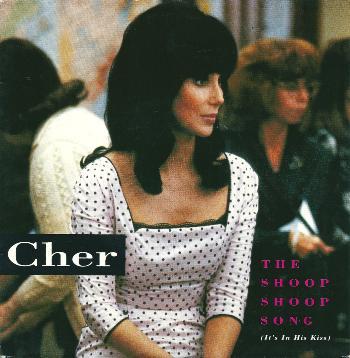 Cher - The Shoop Shoop Song ( It's In His Kiss )