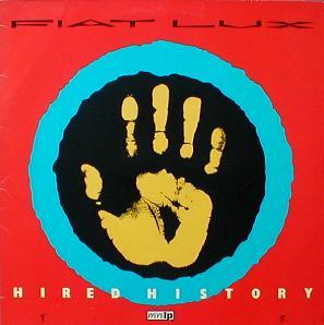 Fiat Lux - Hired History