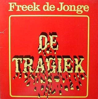 Freek De Jonge - De Tragiek
