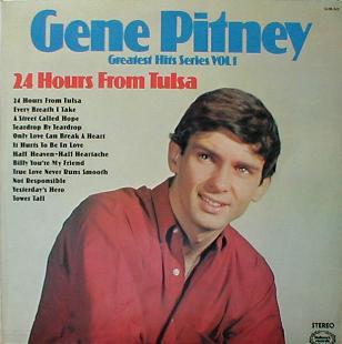 Gene Pitney - 24 Hours From Tulsa ( Greatest Hits Series Vol. 1 )