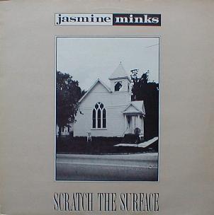 Jasmine Minks - Scratch The Surface