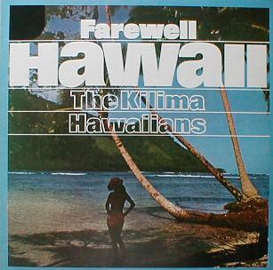 Kilima Hawaiians, The - Farewell Hawaii