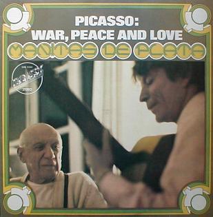 Manitas De Plata - Picasso : War, Peace And Love