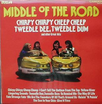 Middle Of The Road - Chirpy Chirpy Cheep Cheep. Tweedle Dee Tweedle Dum And Other Great Hits