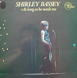 Shirley Bassey - As Long As He Needs Me