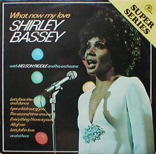 Shirley Bassey & Nelson Riddle - What Now My Love ( Sensational Shirley Bassey )