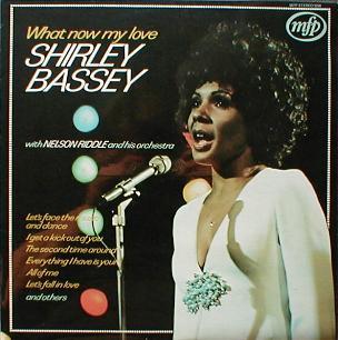 Shirley Bassey & Nelson Riddle And His Orchestra - What Now My Love
