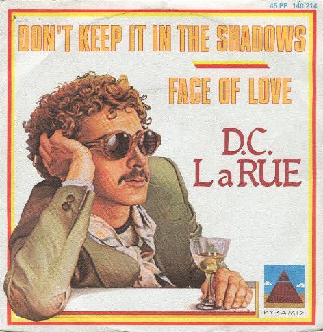 D.C. LaRue - Don't Keep It In The Shadows