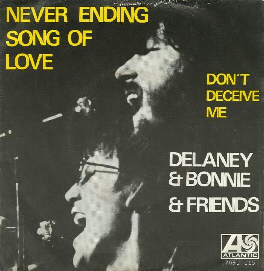 Delaney & Bonnie & Friend - Never Ending Song Of Love