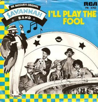 Dr. Buzzard's Original Savannah Band - I'll Play The Fool