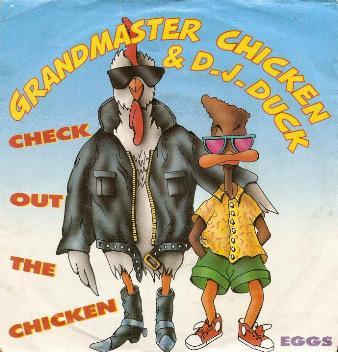 Grandmaster Chicken & D. J. Duck - Check Out The Chicken