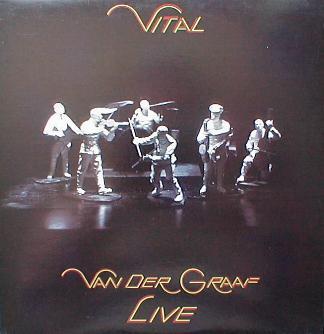 Van Der Graaf - Vital ( Live )