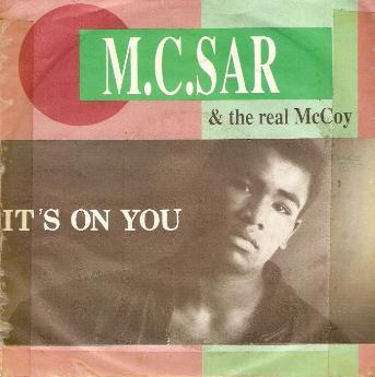 M.C. Sar & The Real McCoy - It's On You