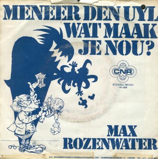 Max Rozenwater - Meneer Den Uyl Wat Maak Je Nou !