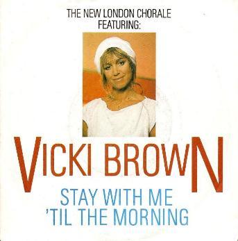 New London Chorale, The Feat. Vicki Brown - Stay With Me 'Til The Morning