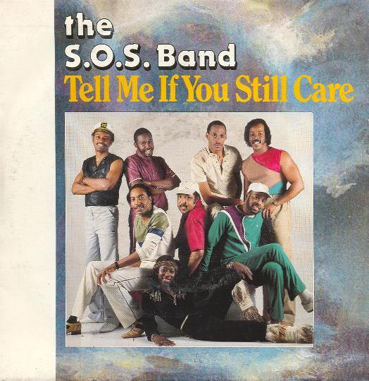 S.O.S. Band, The - Tell Me If You Still Care