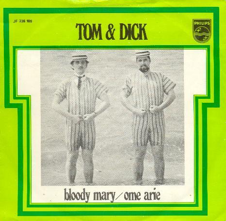 Tom & Dick - Bloody Mary