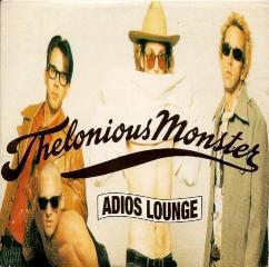 Thelonious Monster - Adios Lounge