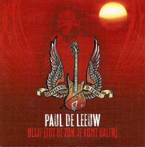 Paul De Leeuw - Blijf ( Tot De Zon Je Komt Halen ) ( PROMO )