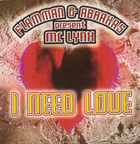 Flamman & Abraxas Present MC Lynx - I Need Love