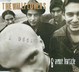 Wallflowers, The - 6th Avenue Heartache