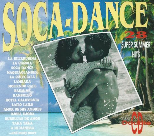 Unknown Artist - Soca-Dance ( 28 Super Summer Hits )