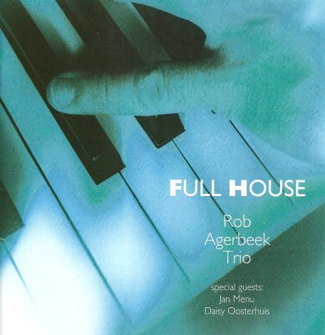 Rob Agerbeek Trio - Full House