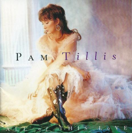 Pam Tillis - All Of This Love