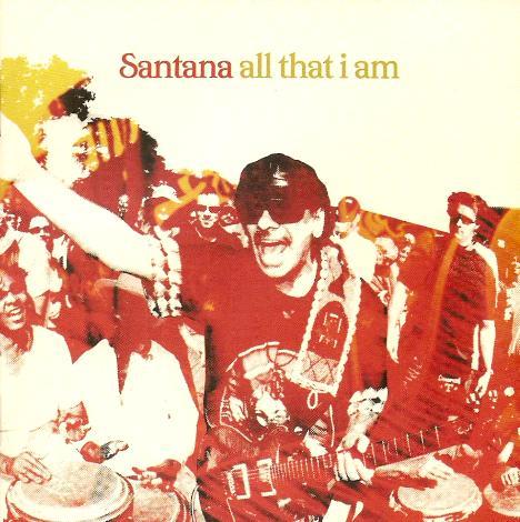 Santana - All That I Am ( MINT )